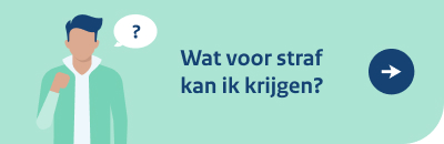 Wat voor straf kan ik krijgen