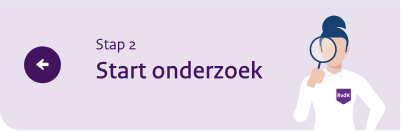 Terug naar stap 2: Start onderzoek
